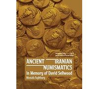 Mostafa Faghfoury Ancient Iranian Numismatics (Copertina rigida)