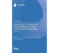 Mostafa Ghasemi Fabrication of Carbon and Related Materials/M (Copertina rigida)