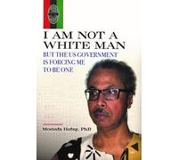 Mostafa Hefny I Am Not A White Man But the US Government is Forcing (Tascabile)