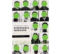 Mostafa Henaway Essential Work, Disposable Workers (Tascabile)