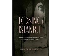 Mostafa Minawi Losing Istanbul (Tascabile)