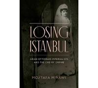 Mostafa Minawi Losing Istanbul (Tascabile)