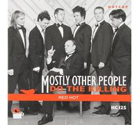 Mostly Other People Do The Killing - Red Hot