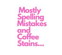 Mostly Spelling Mistakes and Coffee Stains: Funny Gift Journal For Friends And Family