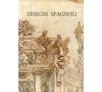 Mostra di disegni Spagnoli - [Casa Editrice Leo S. Olschki]