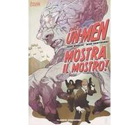 Mostra il mostro! The Un-Men. Vol. 1