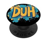 Mostra il tuo sorriso con questa dichiarazione di discorso Duh PopSockets PopGrip Adesivo