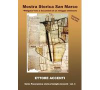 Mostra Storica San Marco: "Pidigalia” foto e documenti di un villaggio millenario