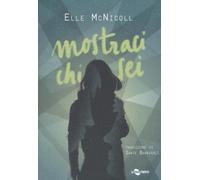 Libri McNicoll Elle - Mostraci Chi Sei