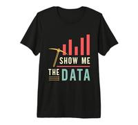 Mostrami i Dati Ingegneria Informatica Programmatore Data Mining Maglietta Premium