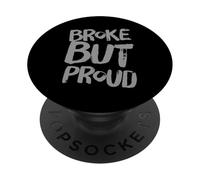 Mostrami i soldi che ho rotto per le persone al verde si sono rotte ma orgogliose PopSockets PopGrip Adesivo