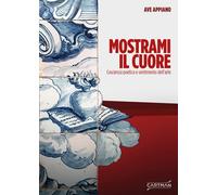Mostrami il cuore. Coscienza poetica e sentimento dell'arte - 201