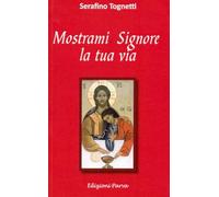 Mostrami, Signore, la tua via