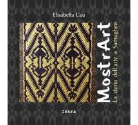 MostrArt. La storia dell'arte a Samugheo [Paperback] [Jul 12, 2018] Cau, Elisabe