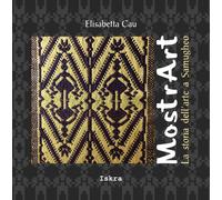 MostrArt. La storia dell'arte a Samugheo [Paperback] [Jul 12, 2018] Cau, Elisabe