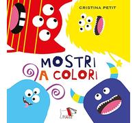 Mostri a colori. Ediz. a colori