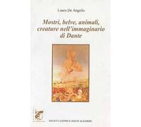 Mostri, belve, animali, creature nell'immaginario di Dante