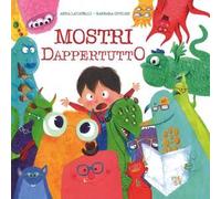 Mostri dappertutto. Ediz. illustrata
