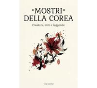 Mostri della Corea: 14 creature della mitologia coreana: folklore, spiriti e leggende