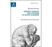 Mostri e diavoli nell'Inferno di Dante Alighieri. Con commenti inediti trecenteschi
