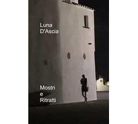 Mostri e ritratti. Mostra 2019-2025