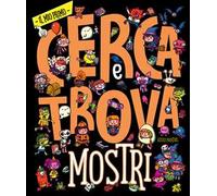 Mostri. Il mio primo cerca e trova. Ediz. a colori