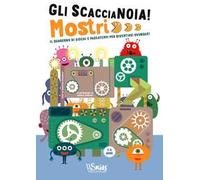 Mostri. Il quaderno di giochi e passatempi per divertirsi ovunque! Gli scaccianoia! Ediz. a colori