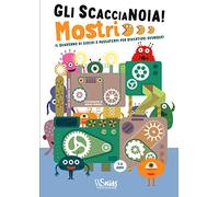 Mostri. Il quaderno di giochi e passatempi per divertirsi ovunque! Gli scaccianoia! Ediz. a colori