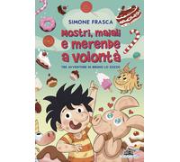 Mostri, maiali e merende a volontà. Tre avventure di Bruno lo zoz