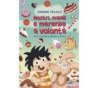 Mostri, maiali e merende a volontà. Tre avventure di Bruno lo zozzo. Stampatello minuscolo a leggibilità facilitata