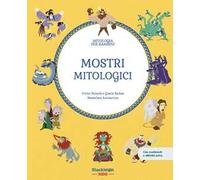 Mostri mitologici. Con contenuti e attività extra. Ediz. a colori