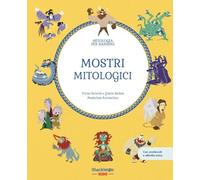 Mostri mitologici. Con contenuti e attività extra. Ediz. a colori
