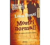 Mostri normali. Storie di morte e di altri misteri