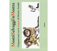Mostri selvaggi in mostra. Cinquant'anni con le creature di Maurice Sendak