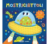 Mostriciattoli. Il tuo libro grattino. Ediz. a colori