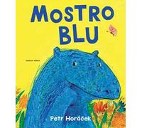 Mostro blu. Ediz. a colori