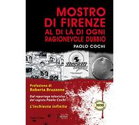 Mostro di Firenze. Al di là di ogni ragionevole dubbio