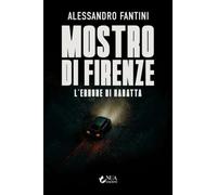 Mostro di Firenze: l’errore di Rabatta