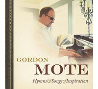 Mote, Gordon - Hymns & Songs Of Inspiration