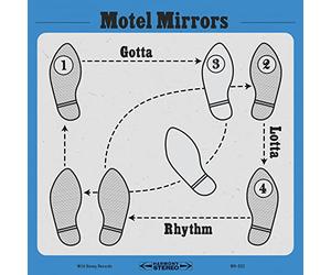 Motel Mirrors - Gotta Lotta Rhythm