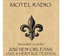 Motel Radio - Live At Jazzfest 2016