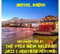 Motel Radio - Live At Jazzfest 2018