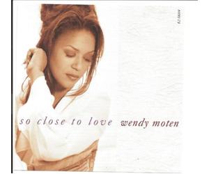 Moten, Wendy - So Close to Love / Whatever It Takes