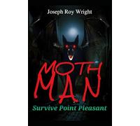 Moth Man: Survive Point Pleasant: 2