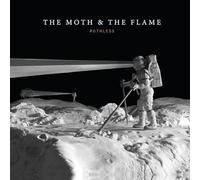 Moth & The Flame - Ruthless