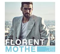 Mothe, Florent - Danser Sous La Pluie