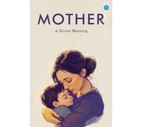 MOTHER A DIVINE BLESSING