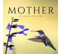 Mother: A Picture Book for All Ages, Grief, Loss of a Mom