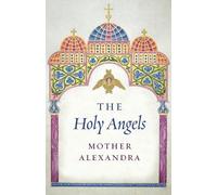 Mother Alexandra The Holy Angels (Tascabile)