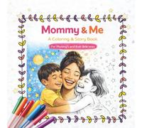 Mother and Child Coloring Book (Mommy & Me): Bold & Easy Bonding Activities with Sweet Affirmations for Ages 3-7